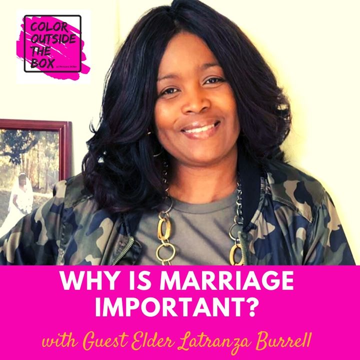 Why is Marriage Important with Elder Latranza Burrell