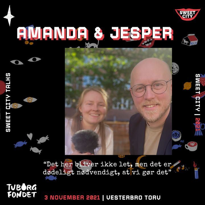#4 Amanda & Jesper: "Det her bliver ikke let, men det er dødeligt nødvendigt, at vi gør det"