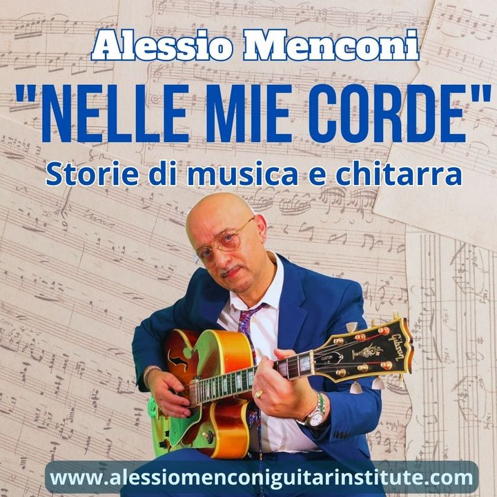 Alessio Menconi - Nelle mie corde (Storie di musica e chitarra)