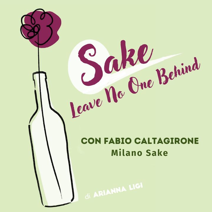 04 | Sake - Leave No One Behind | con Fabio Caltagirone di Milano Sake