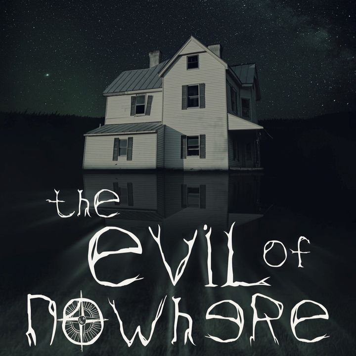 #260: The Evil Of Nowhere with JP Doyal
