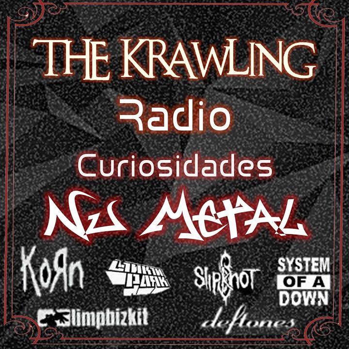 ŦħE Ҟrawling Radio Curiosidades_ Bandas de Nu Metal Korn,Slipknot,Limp Bizkit ¡y mas!