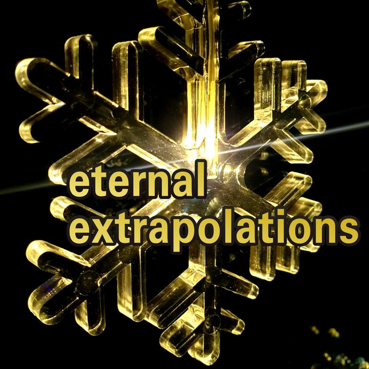 Eternal Extrapolations