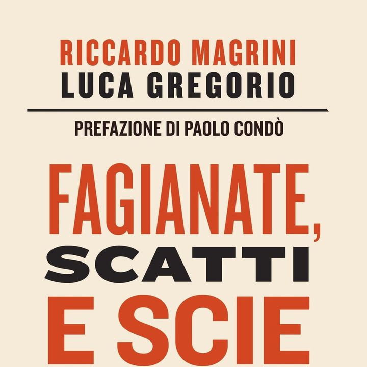 Luca Gregorio e Riccardo Magrini "Fagianate, scatti e scie"