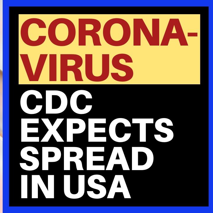 CORONAVIRUS UPDATE: CDC WARNS IT WILL SPREAD IN USA