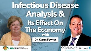 Infectious Disease & Its Effect On The Economy With Dr. Karen Fowler