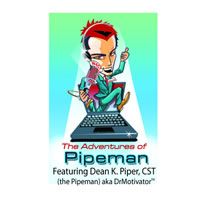 The Adventures Of Pipeman 5/29/2013