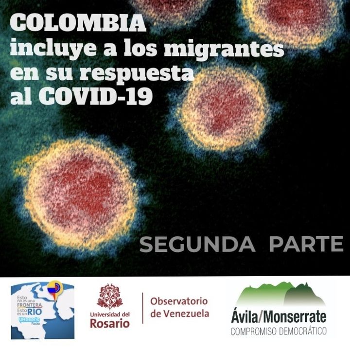 Colombia incluye a los migrantes en su respuesta al COVID-19. II Parte