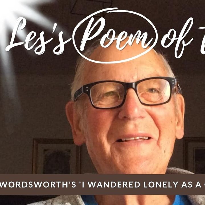 'I Wandered Lonely as a Cloud' (Daffodils) - Les's POEM of The Week' - 16th February 2023