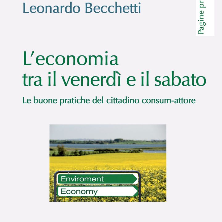 Leonardo Becchetti "L'economia tra il venerdì e il sabato"