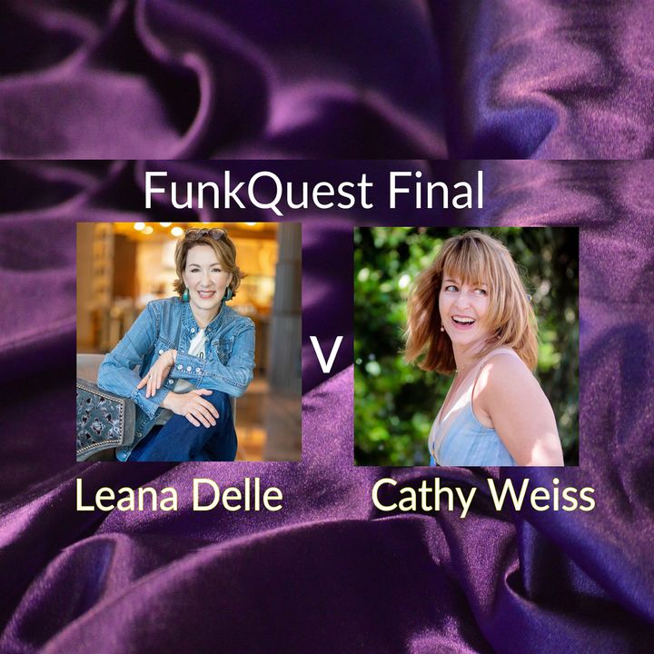 FunkQuest -  Season1 -  FINAL -  Leana Delle v Cathy Weiss