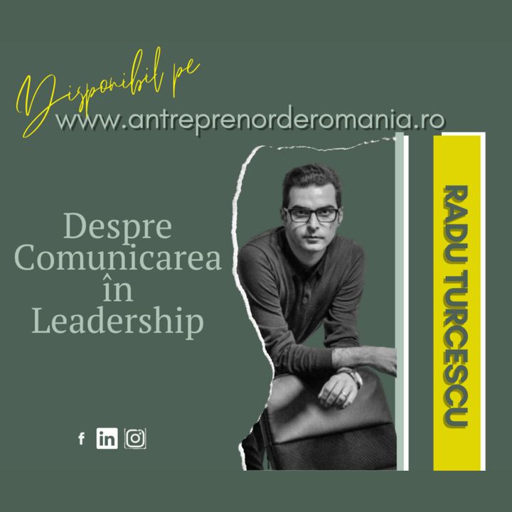 From FINISH to START | Comunicarea in Leadership cu Radu Turcescu | Moderator Raluca Marei