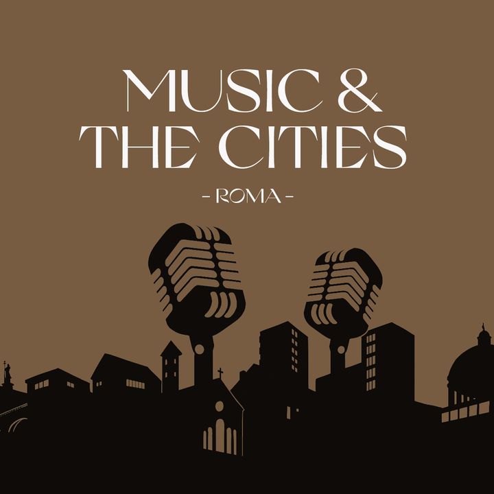 Music & The Cities (EN) | Roma