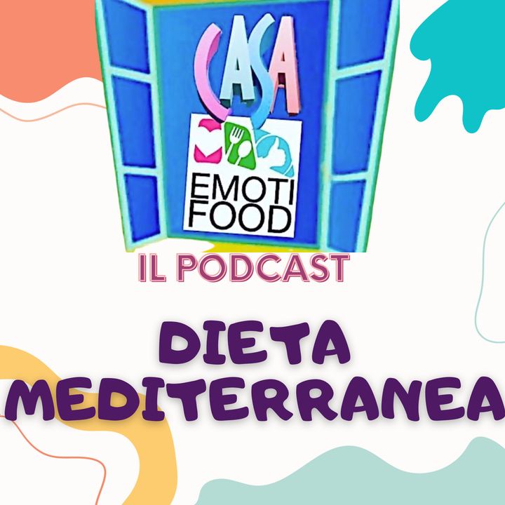 #015 -Dieta Mediterranea: non solo una dieta ma uno stile di vita!