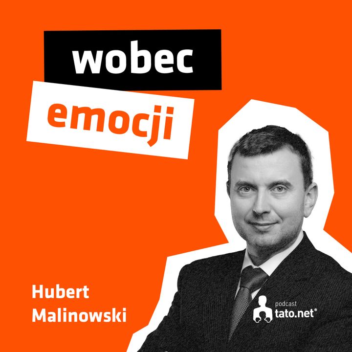 #1 – WOBEC EMOCJI – spotkanie z Hubertem Malinowskim