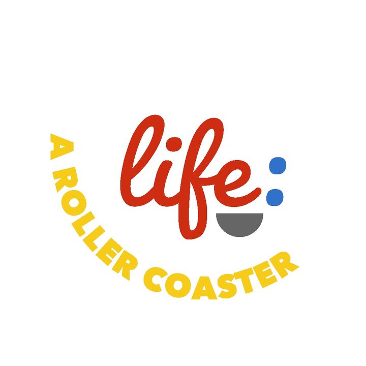 Life: A Rollercoaster