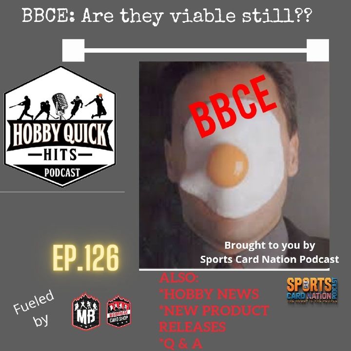 Hobby Quick Hits Ep.126 Is BBCE still viable??