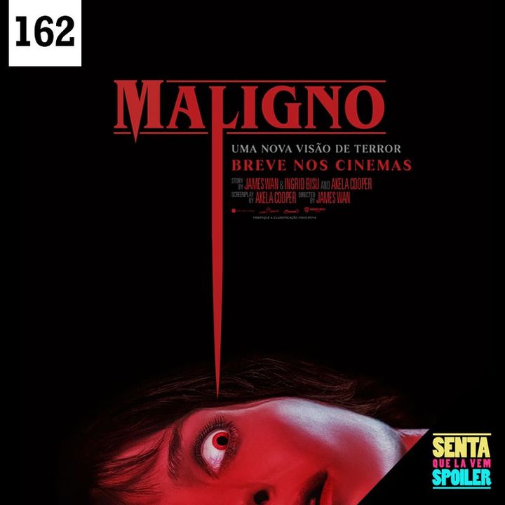 EP 162 - Maligno
