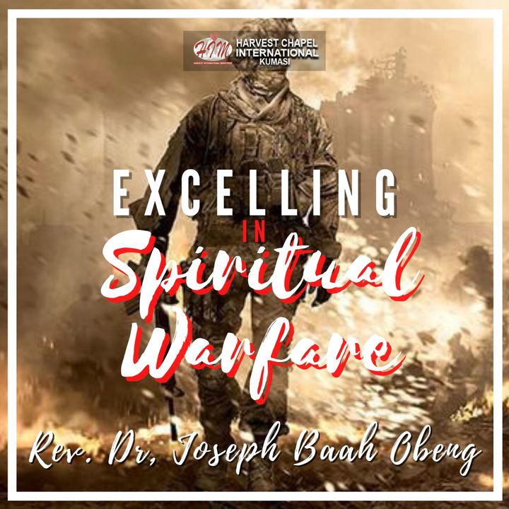 Excelling in Spiritual Warfare - Part 1