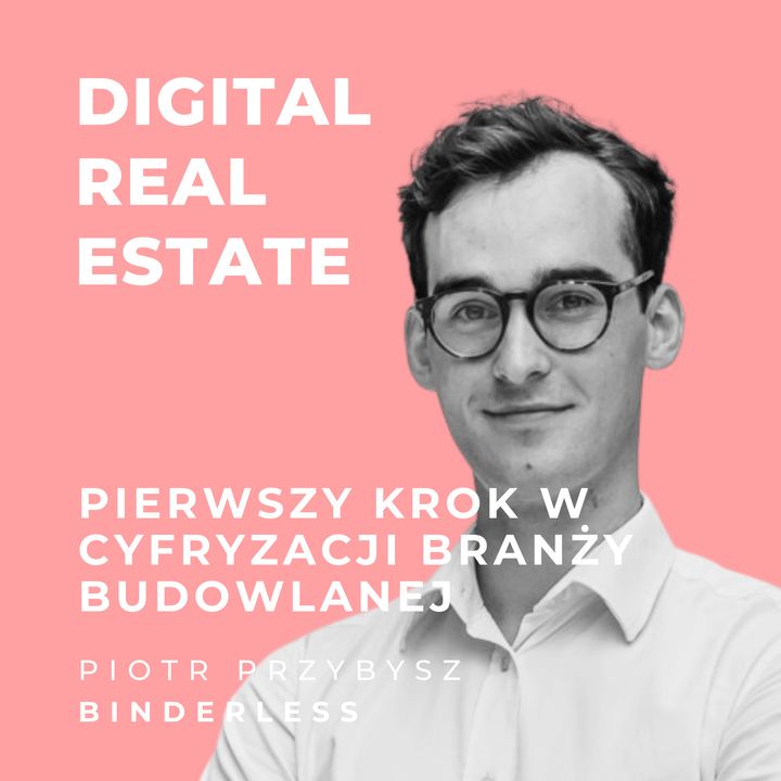 DRE07 - Pierwszy krok w cyfryzacji branży budowlanej / Piotr Przybysz BINDERLESS