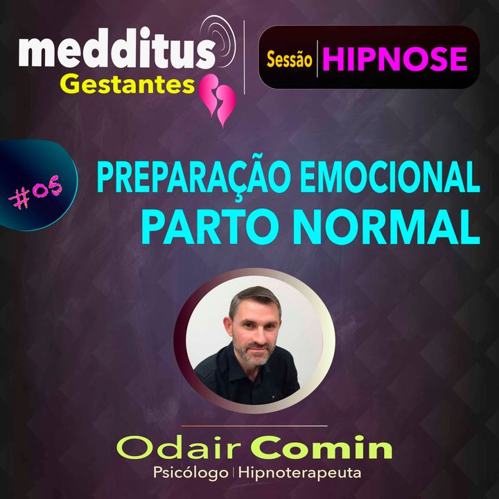 #05 Hipnose para Preparar-se para o Parto Normal | Dr. Odair Comin