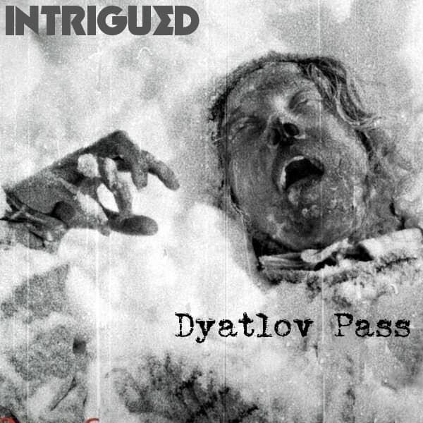 INTRIGUED: Dyatlov Pass - The Mystery On Dead Mountain