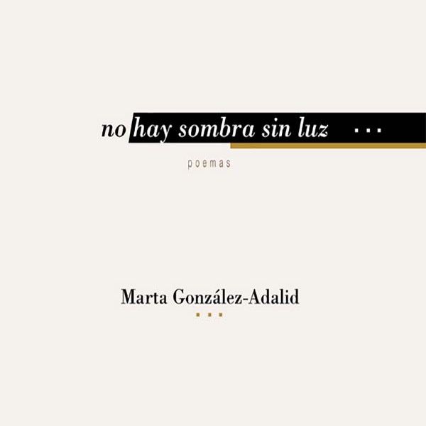 No hay sombra sin luz - Marta Gonzalez-Adalid