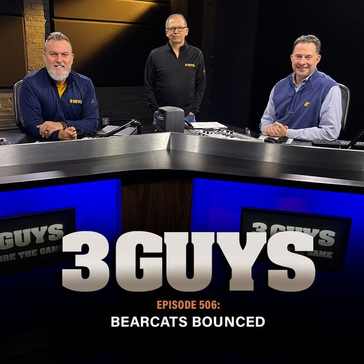 3 Guys Before The Game - Bearcats Bounced (Episode 506)