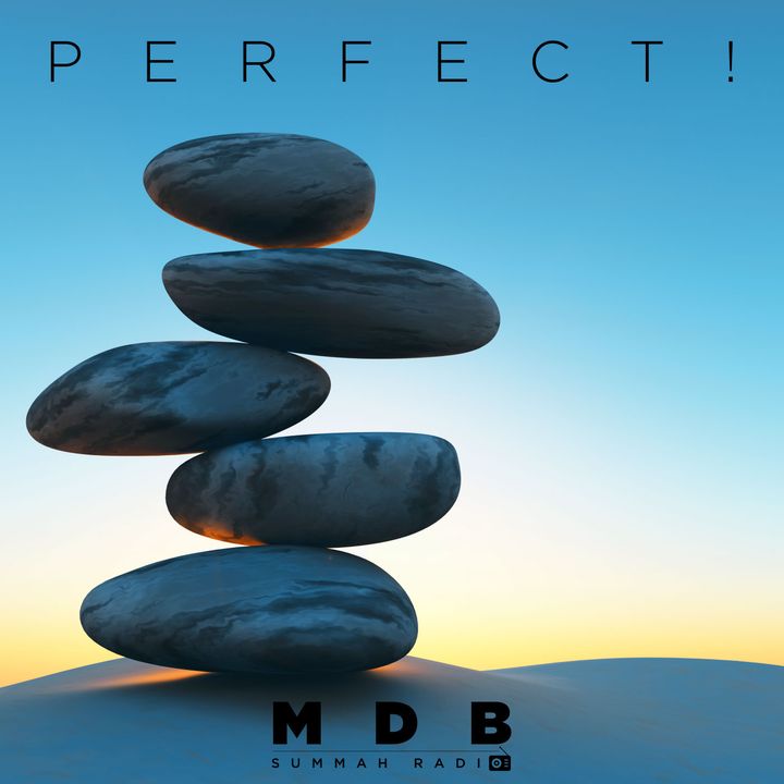 MDB Summah Radio | Ep. 57 "Perfect!" [parte I]