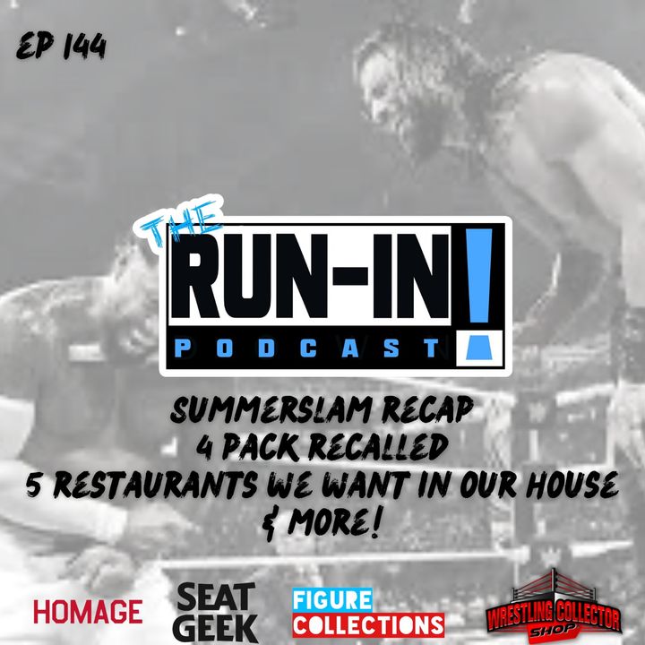 WWE SummerSlam Recap, 4 Pack Recall, & 5 Restaurants We Want In Our House