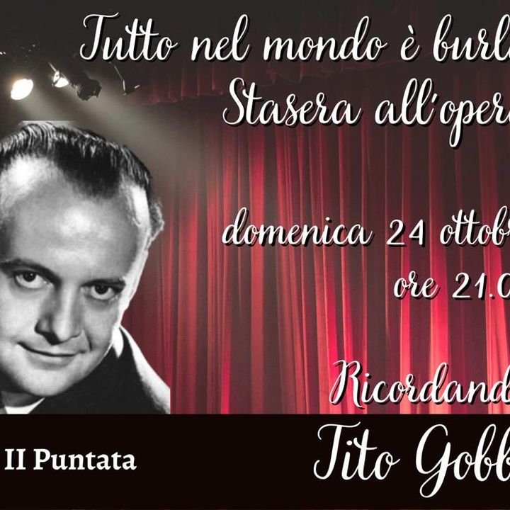 Speciale Tutto nel Mondo è Burla Stasera all'Opera "Ricordando Tito Gobbi" 2° Puntata