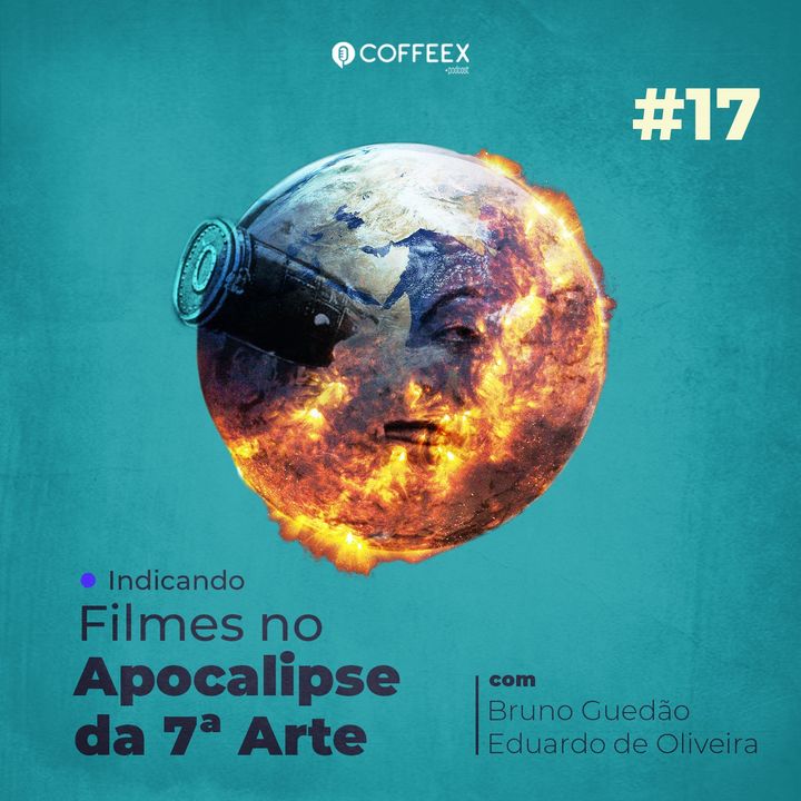 17 - Indicando Filmes no Apocalipse da 7ª Arte