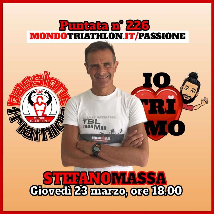 Passione Triathlon n° 226 🏊🚴🏃💗 Stefano Massa