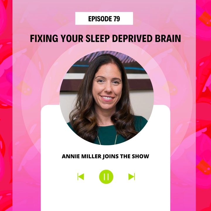 Fixing Your Sleep Deprived Brain