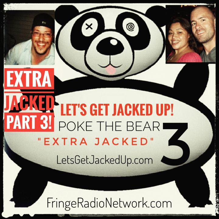 LET'S GET JACKED UP! -Extra Jacked Part 3-guest-Chips Ross-Johnny McMahon