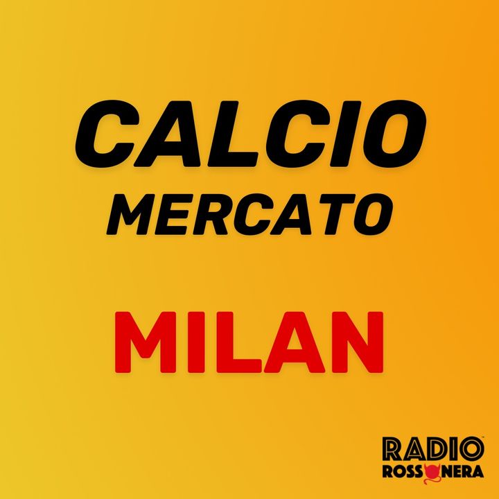 CALCIOMERCATO MILAN