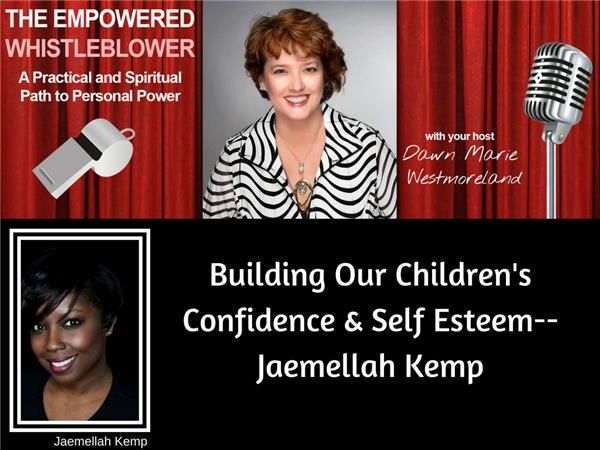 Building Our Children's Self Esteem and Confidence with Jaemellah Kemp