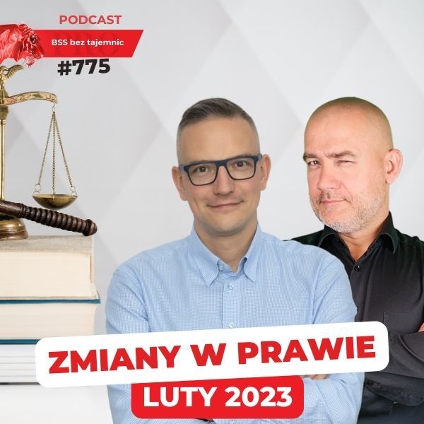 #775 Jakie zmiany w prawie przyniósł LUTY 2023?