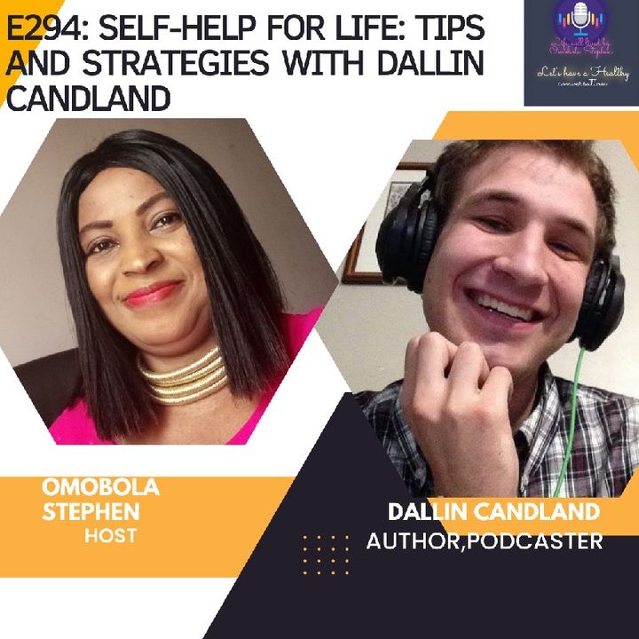 E294: SELF-HELP FOR LIFE: TIPS AND STRATEGIES WITH DALLIN CANDLAND