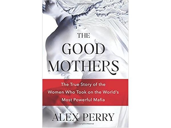 THE GOOD MOTHERS-Alex Perry