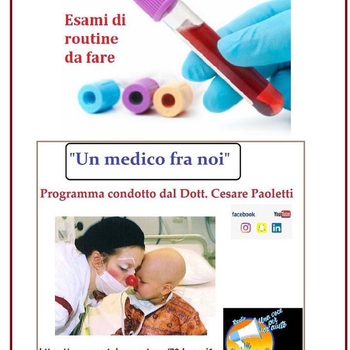 "UN MEDICO FRA NOI" Dott. Cesare Paoletti - ESAMI DI ROUTINE