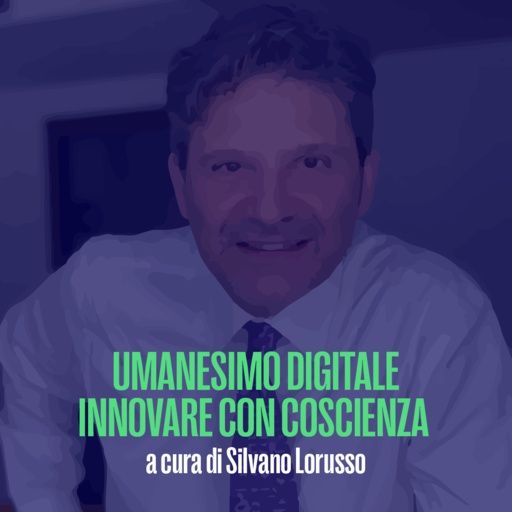 Umanesimo digitale - Silvano Lorusso