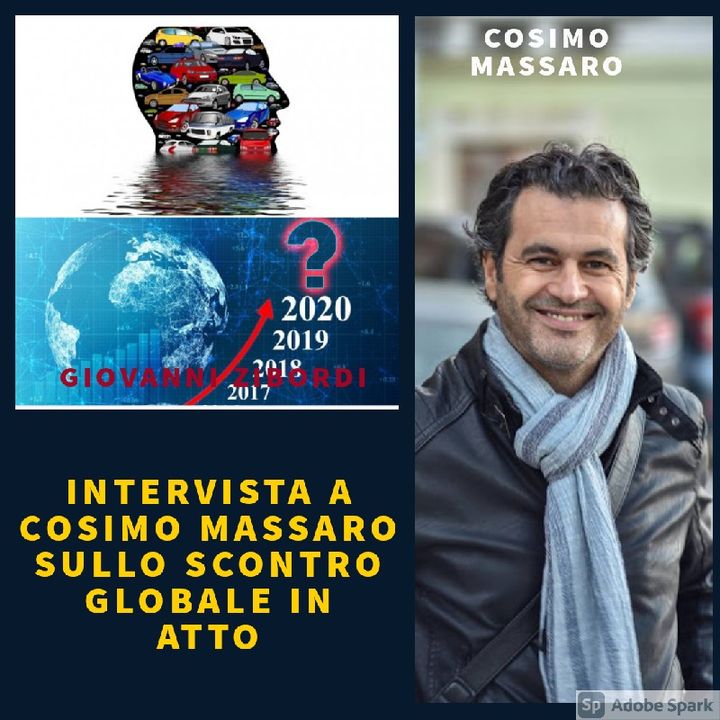 INTERVISTA A COSIMO MASSARO SULLO SCONTRO GLOBALE IN ATTO