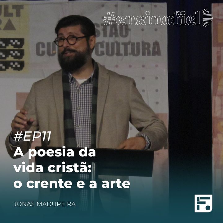 A poesia da vida cristã: o crente e a arte - Jonas Madureira