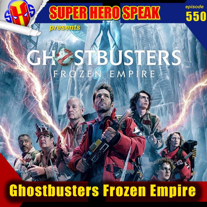 #550: #GhostbustersFrozenEmpire