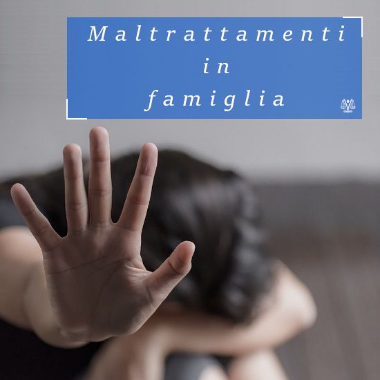 Maltrattamenti in famiglia: il ruolo della persona offesa