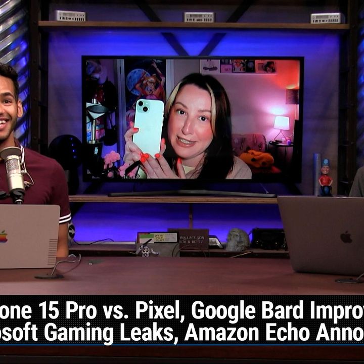 TNW 304: iPhone 15 Pro vs. Google Pixel - iPhone 15 Pro Review, Google Bard Improvements, Microsoft Leaks, New Amazon Echo Devices