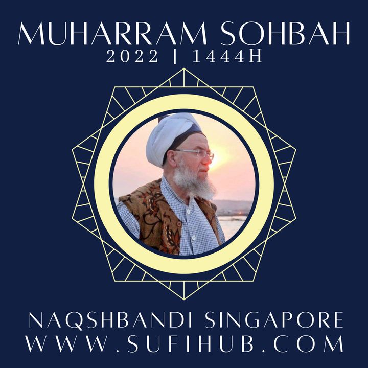 2022/08 July-Aug Muharram 1444H Sohbah