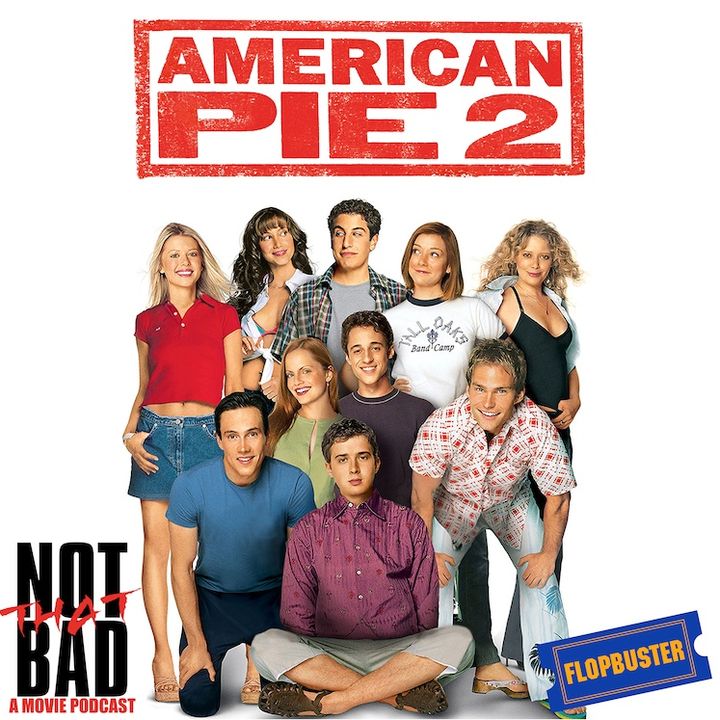 Not That Bad - American Pie 2 (feat. Gabe from Flopbuster)