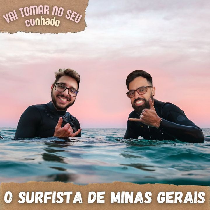 09 - O Surfista de Minas Gerais